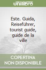 Este. Guida, Reiseführer, tourist guide, guide de la ville libro