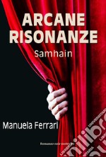 Arcane risonanze. Samhain libro