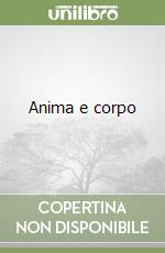 Anima e corpo libro