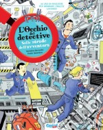 L'occhio del detective. Sulle strade dell'avventura. Con Altro formato audio