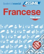 Francese. Quaderno di esercizi. Primi passi. Ediz. bilingue