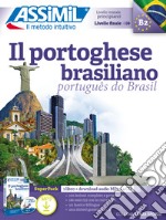 Il portoghese brasiliano. Con audio MP3. Con 4 CD-Audio libro