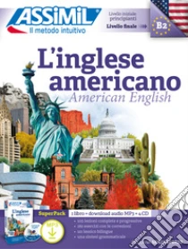 L'inglese americano. Con Audio MP3. Con 4 CD-Audio