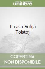 Il caso Sofija Tolstoj