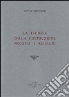 La tecnica della costruzione presso i romani (rist. anast. 1925) libro