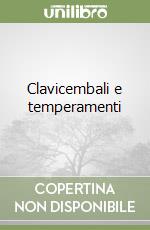 Clavicembali e temperamenti