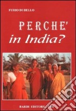 Perché in India?