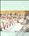 Antium. Anzio e Nettuno in epoca romana libro