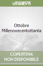 Ottobre Millenovecentottanta libro