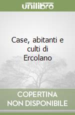 Case, abitanti e culti di Ercolano libro