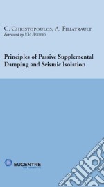 Principles of passive supplemental damping and seismic isolation libro