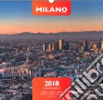 Milano aerial views. Calendario 2018. Ediz. multilingue libro