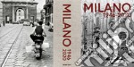 Milano 1946-2020. Ediz. illustrata libro