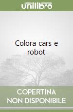 Colora cars e robot libro