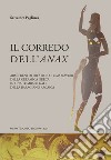 Il corredo dell'Anax. Armi, beni di prestigio e capolavori della ceramica greca in una tomba regale della Baragiano arcaica libro