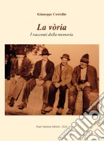 La voria. I racconti della memoria