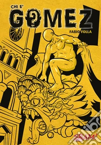 Chi è Gomez