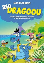 Zio Dragoou. Graphic novel con un po' di manga e tanto metafumetto libro