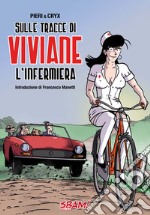 Sulle tracce di Viviane l'infermiera libro