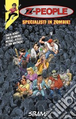 Z-people. Specialisti in zombie!