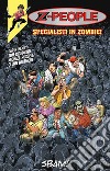 Z-people. Specialisti in zombie! libro