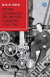 Storia economica del mondo moderno (1750-1950) libro