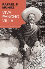 Viva Pancho Villa!