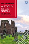 All'orlo della storia. Per una critica della tecnocrazia libro