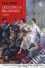 L'eccidio di belgrado (1903) libro