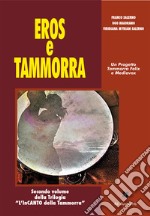 Eros e tammorra. «L'InCanto della Tammorra». Vol. 2