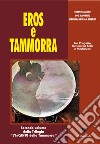 Eros e tammorra. «L'InCanto della Tammorra». Vol. 2 libro