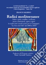 Radici mediterranee. Dolore e gioia, sconfitta e resilienza libro