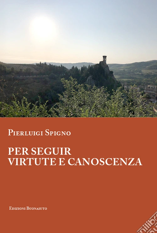 Per seguir virtute e canoscenza