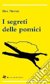 I segreti delle pomici libro di Never Ben