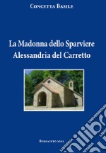 La Madonna dello Sparviere Alessandria del Carretto