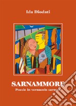 Sarnammore. Poesie in vernacolo sarnese