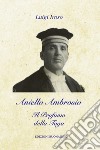 Aniello Ambrosio. Il profumo della toga libro di Iroso Luigi