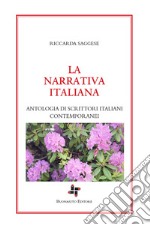 La narrativa italiana. Antologia di scrittori italiani contemporanei