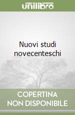 Nuovi studi novecenteschi libro