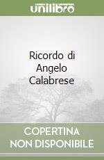 Ricordo di Angelo Calabrese