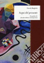 Segni del presente. Prospettive di filosofia italiana contemporanea libro