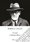 Freud e l'uomo ebreo. La chiara coscienza di un'identità interiore. Seguito da un piccolo catalogo di citazioni a proposito di Freud e l'ebraismo libro