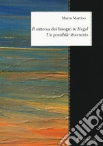 Il «sistema dei bisogni» in Hegel. Un possibile itinerario libro