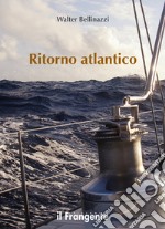 Ritorno atlantico. Nuova ediz.