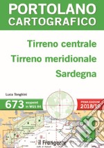 Tirreno centrale, Tirreno meridionale, Sardegna. Portolano cartografico. Vol. 3 libro