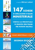 147 schede di simulazione d'esame ministeriale. Verifica la percentuale di riuscita dell'esame per patente nautica. Esame ministeriale a quiz libro