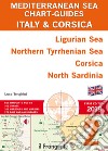 Italy & Corsica Ligurian Sea, Northern Tyrrhenian Sea, Corsica, North Sardinia. Mediterranean sea chart-guide. Ediz. illustrata. Vol. 2 libro