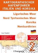 Italien und Korsika. Ligurisches Meer, Nord Tyrrhenisches Meer, Korsika, Nordsardinien libro