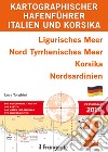 Italien und Korsika. Ligurisches Meer, Nord Tyrrhenisches Meer, Korsika, Nordsardinien libro