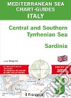 Italy Central and Southern Tyrrhenian Sea, Sardinia. Mediterranean sea chart-guide. Ediz. multilingue. Vol. 3 libro